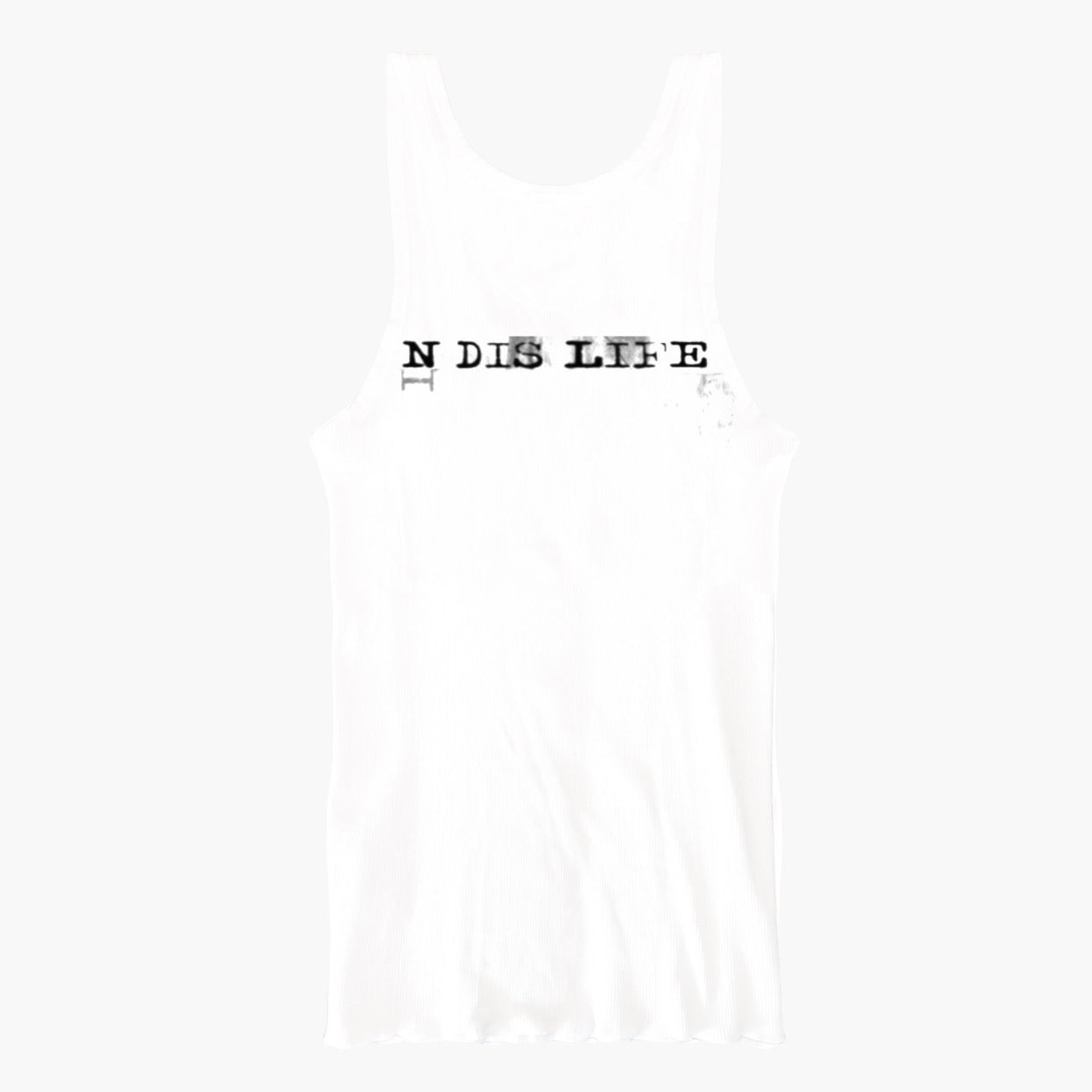 IN DIS LIFE TANK TOP WHITE